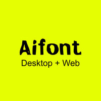 Aifont (Desktop + Web)